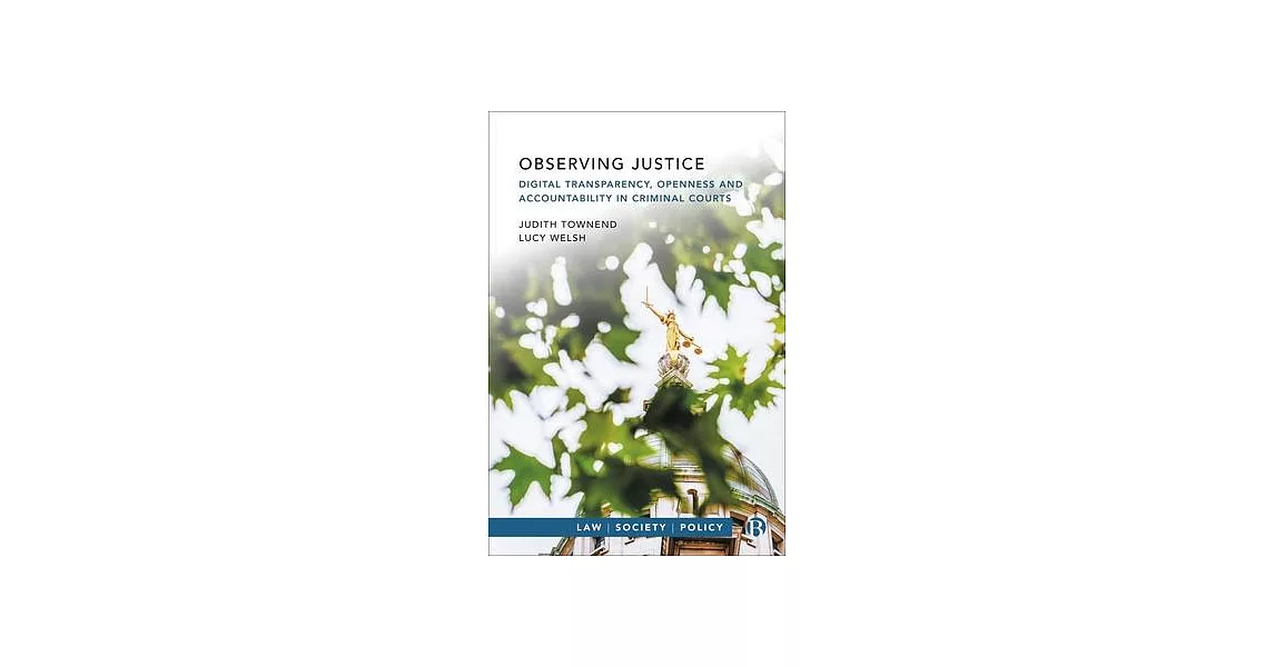 Observing Justice: Digital Transparency, Openness and Accountability in Criminal Courts | 拾書所