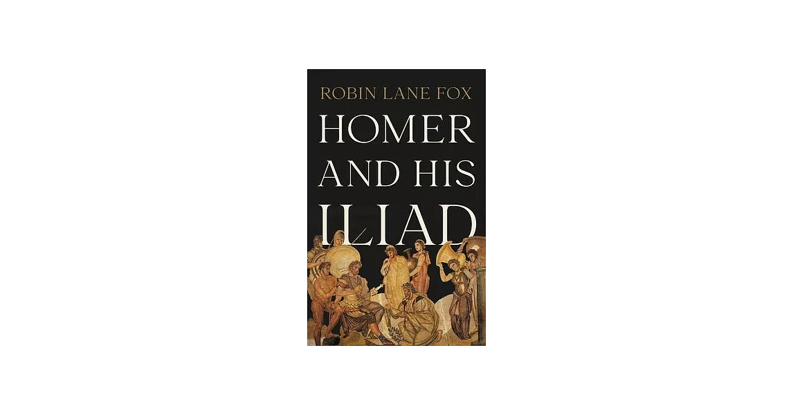 Homer and His Iliad | 拾書所