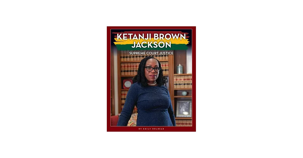 Ketanji Brown Jackson: Supreme Court Justice | 拾書所