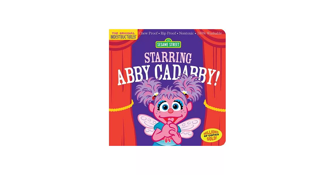 Indestructibles: Sesame Street: Starring Abby Cadabby!: Chew Proof - Rip Proof - Nontoxic - 100% Washable (Book for Babies, Newborn Books, Safe to Che | 拾書所