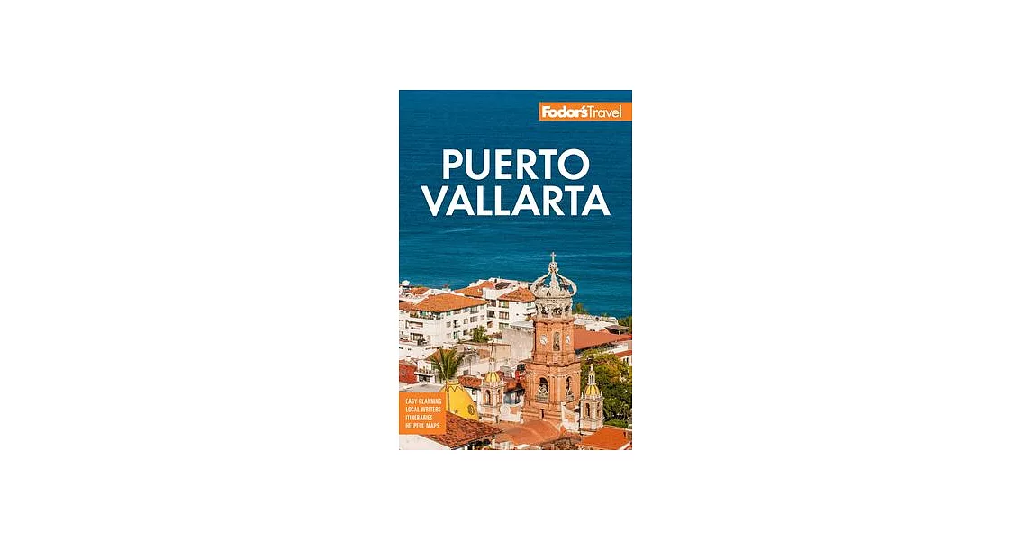 Fodor’s Puerto Vallarta: With Guadalajara & Riviera Nayarit | 拾書所