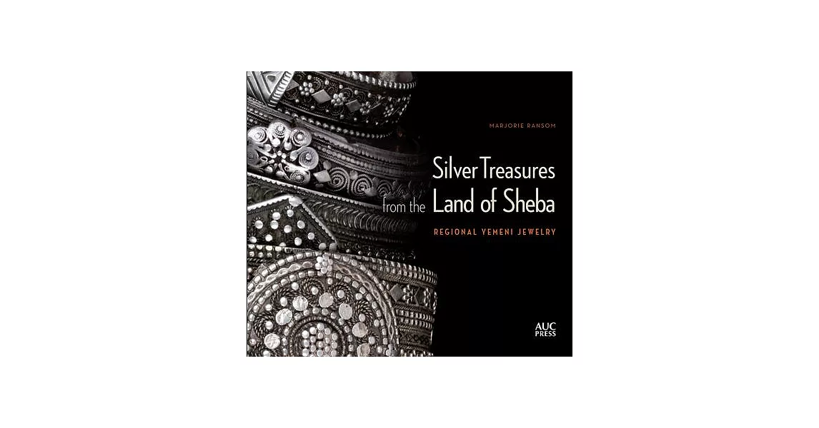 Silver Treasures from the Land of Sheba: Regional Yemeni Jewelry | 拾書所