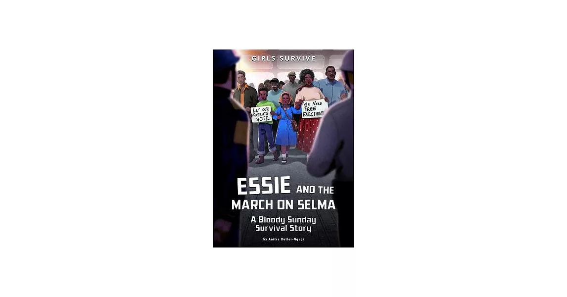 Essie and the March on Selma: A Bloody Sunday Survival Story | 拾書所