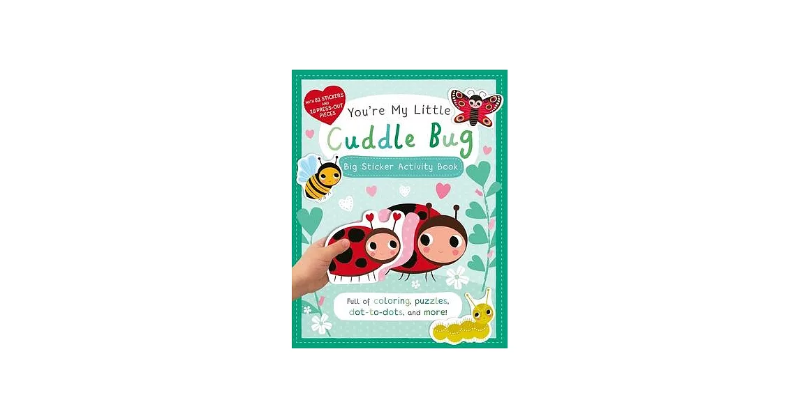 You’re My Little Cuddle Bug: Big Sticker Activity Book | 拾書所