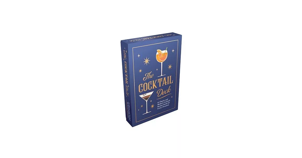 The Cocktail Deck: 52 Classic and Modern Cocktail Recipe Cards for Every Occasion | 拾書所