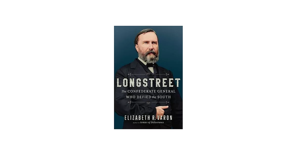 Longstreet: The Confederate General Who Defied the South | 拾書所