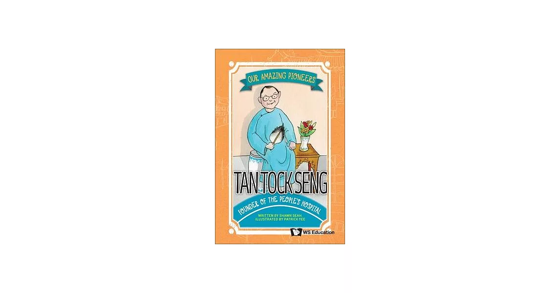 Tan Tock Seng: Founder of the People’s Hospital | 拾書所