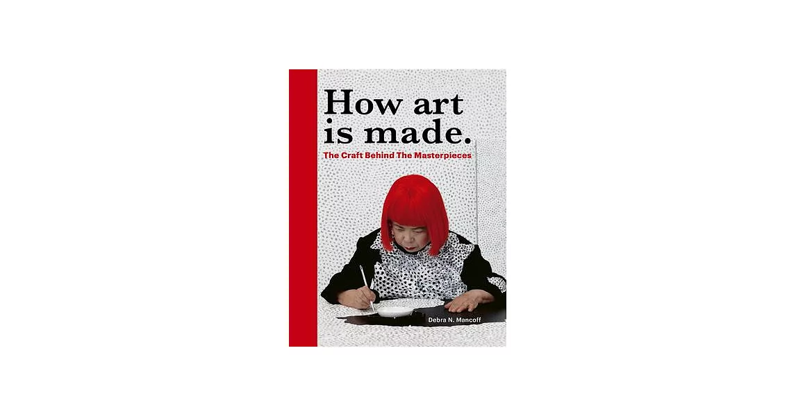 How Art Is Made: Materials and Methods | 拾書所