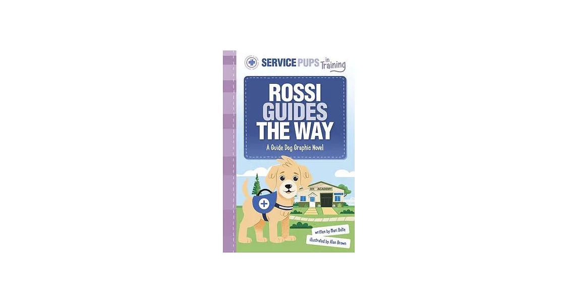 Rossi Guides the Way: A Guide Dog Graphic Novel | 拾書所