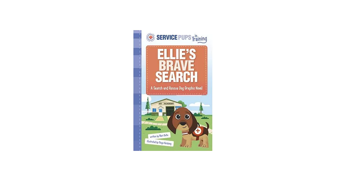 Ellie’s Brave Search: A Search and Rescue Dog Graphic Novel | 拾書所