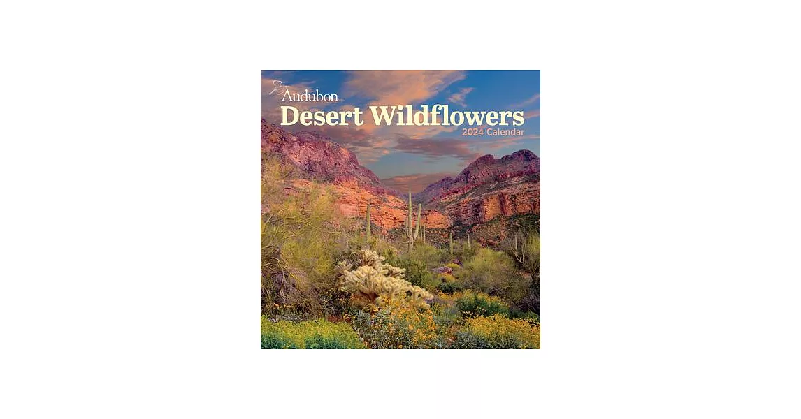 Audubon Desert Wildflowers Wall Calendar 2024 | 拾書所