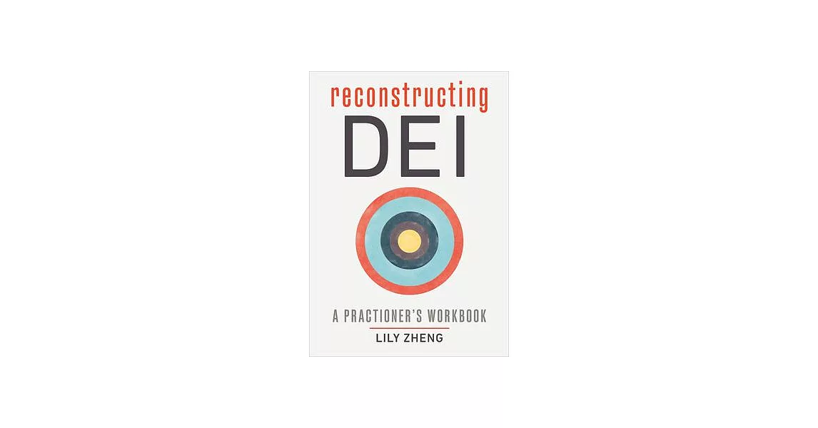 Reconstructing Dei: A Practitioner’s Workbook | 拾書所