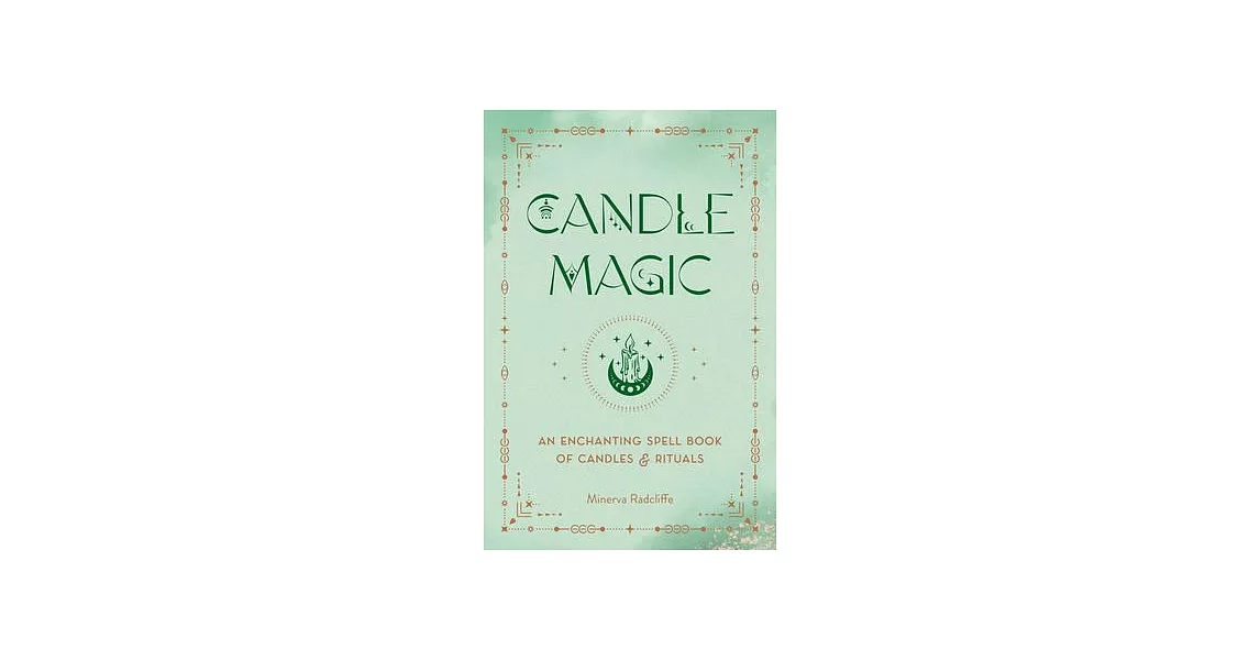 Candle Magic: An Enchanting Spell Book of Candles and Rituals | 拾書所