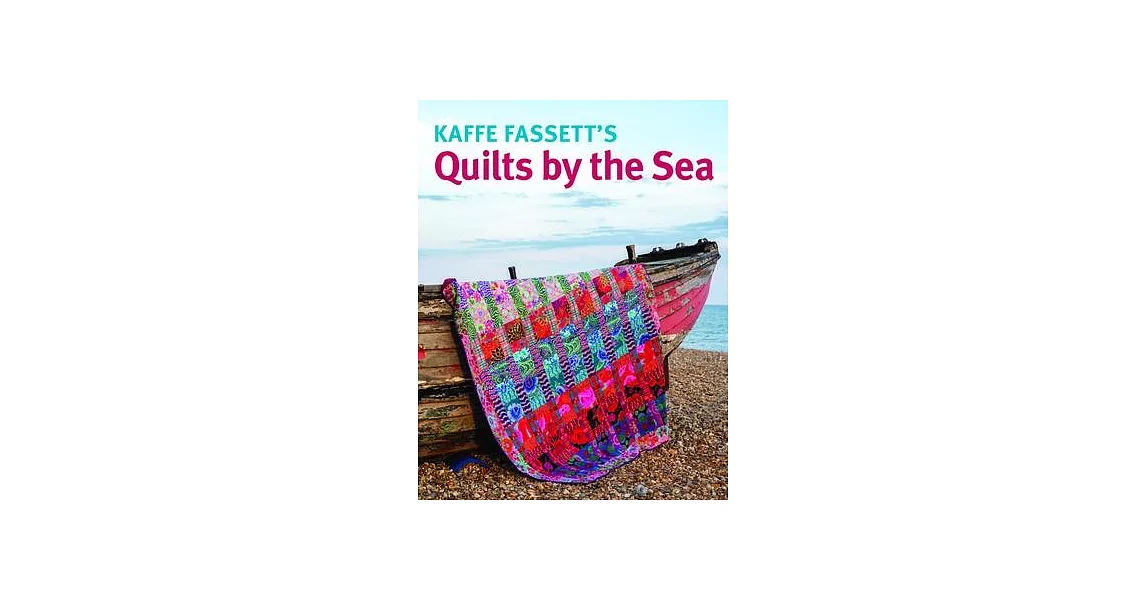 Kaffe Fassett Quilts by the Sea | 拾書所