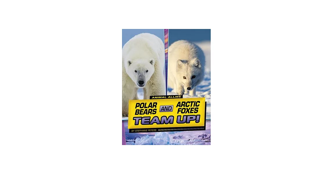 Polar Bears and Arctic Foxes Team Up! | 拾書所