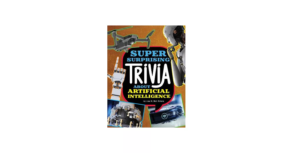 Super Surprising Trivia about Artificial Intelligence | 拾書所