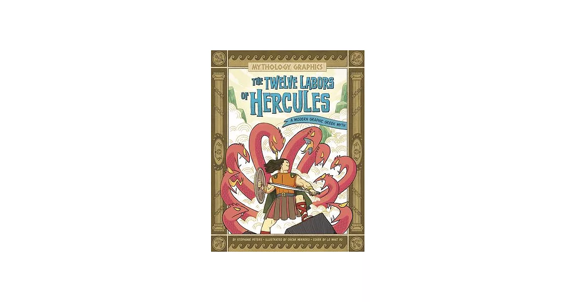 The Twelve Labors of Hercules: A Modern Graphic Greek Myth | 拾書所