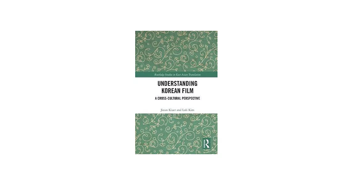 Understanding Korean Film: A Cross-Cultural Perspective | 拾書所