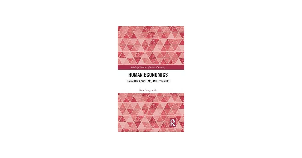 Human Economics: Paradigms, Systems, and Dynamics | 拾書所