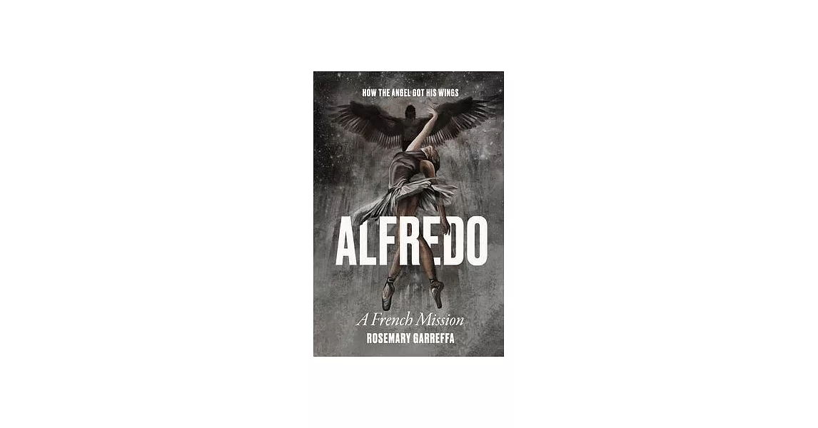 Alfredo: How The Angel Got His Wings | 拾書所