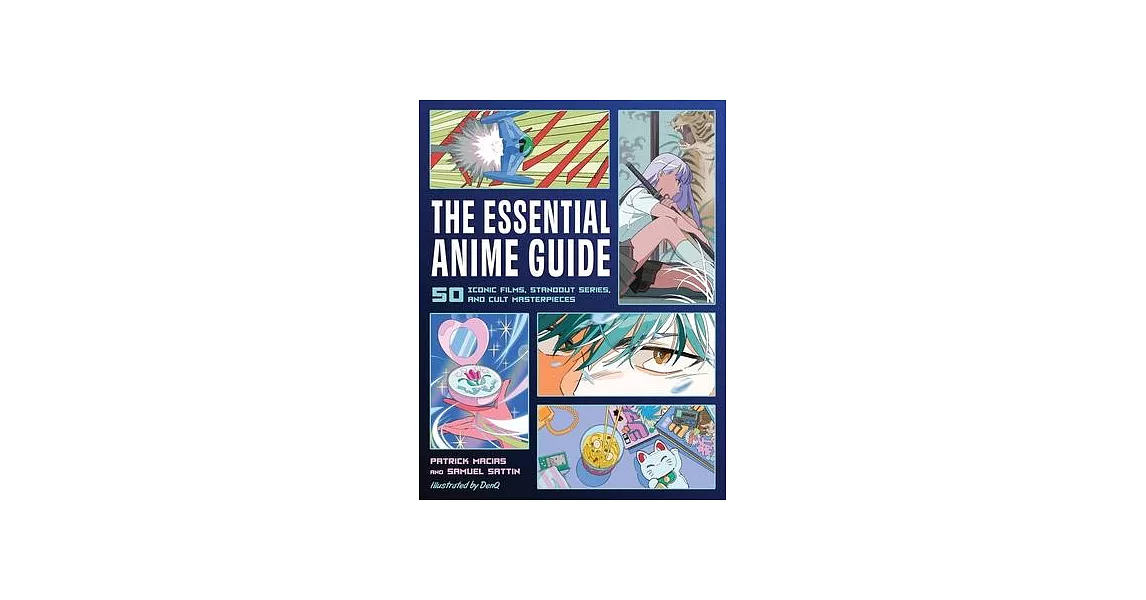 The Essential Anime Guide: 50 Iconic Films, Standout Series, and Cult Masterpieces | 拾書所