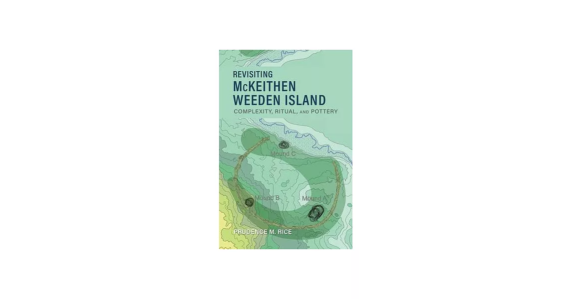 Revisiting McKeithen Weeden Island: Complexity, Ritual, and Pottery | 拾書所