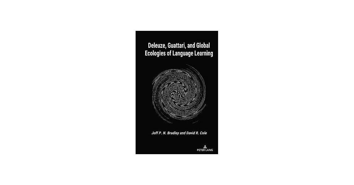 Deleuze, Guattari, and Global Ecologies of Language Learning | 拾書所