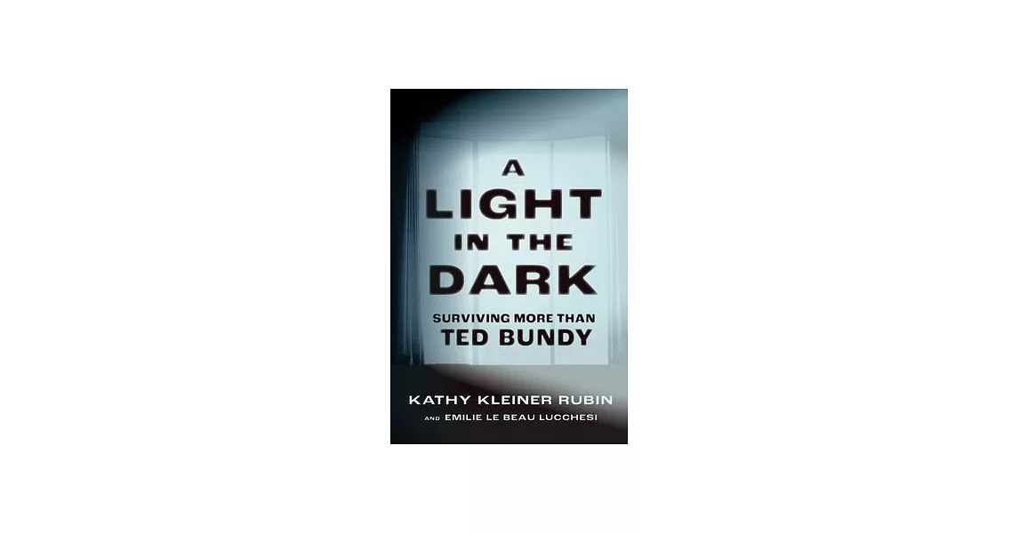 A Light in the Dark: Surviving More Than Ted Bundy | 拾書所