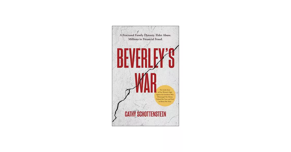 Beverley’s War: A Fractured Family Dynasty. Elder Abuse. Millions in Financial Fraud. | 拾書所