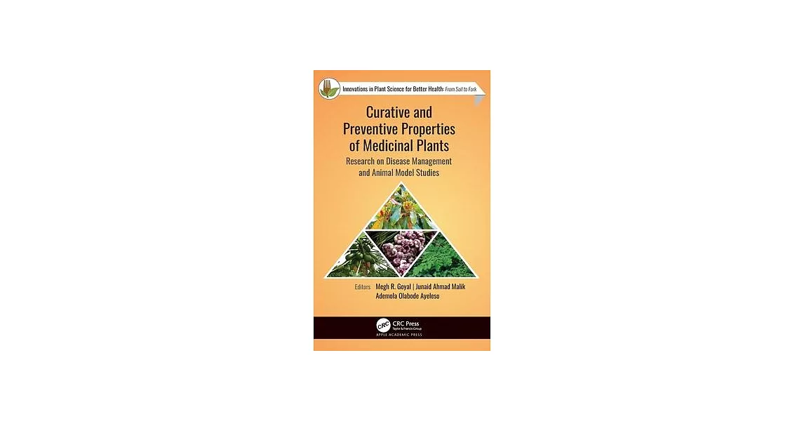 Curative and Preventive Properties of Medicinal Plants: Research on Disease Management and Animal Model Studies | 拾書所