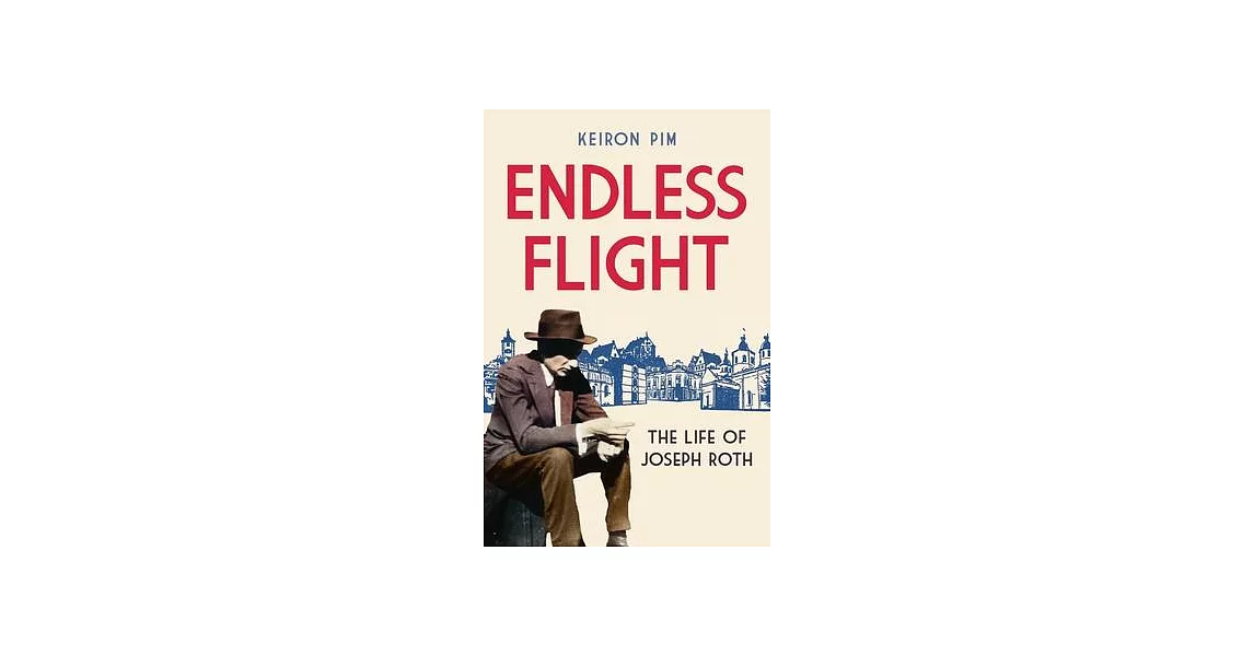 Endless Flight: The Life of Joseph Roth | 拾書所