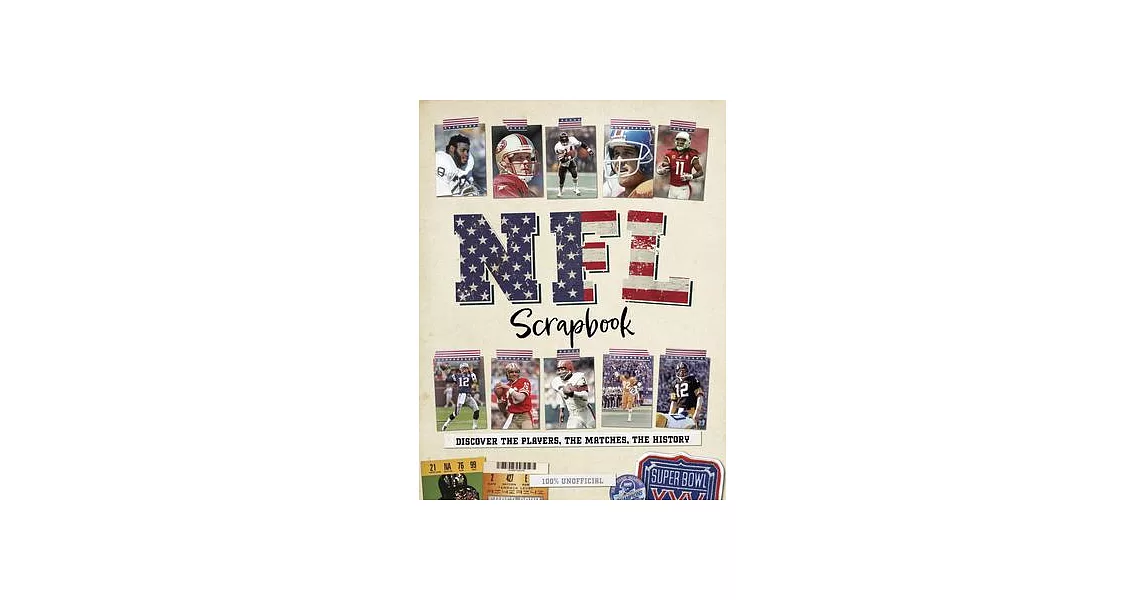 NFL Scrapbook: Discover the Players, the Matches, the History | 拾書所