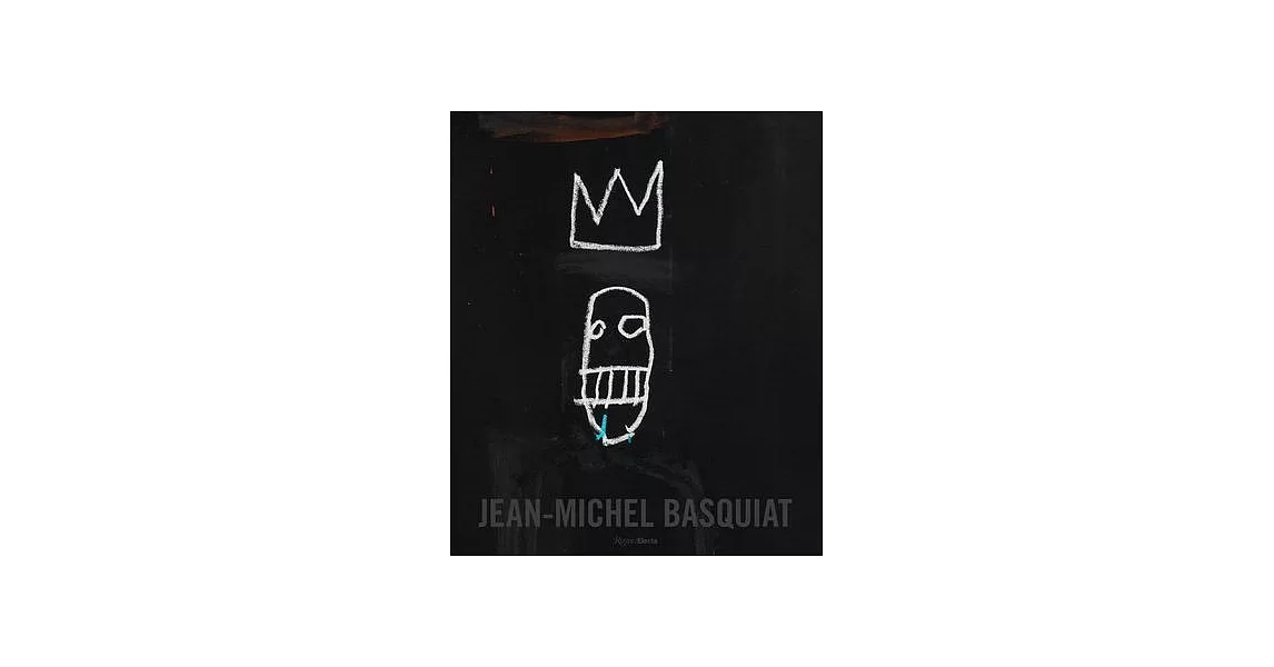 Jean-Michel Basquiat: The Iconic Work | 拾書所