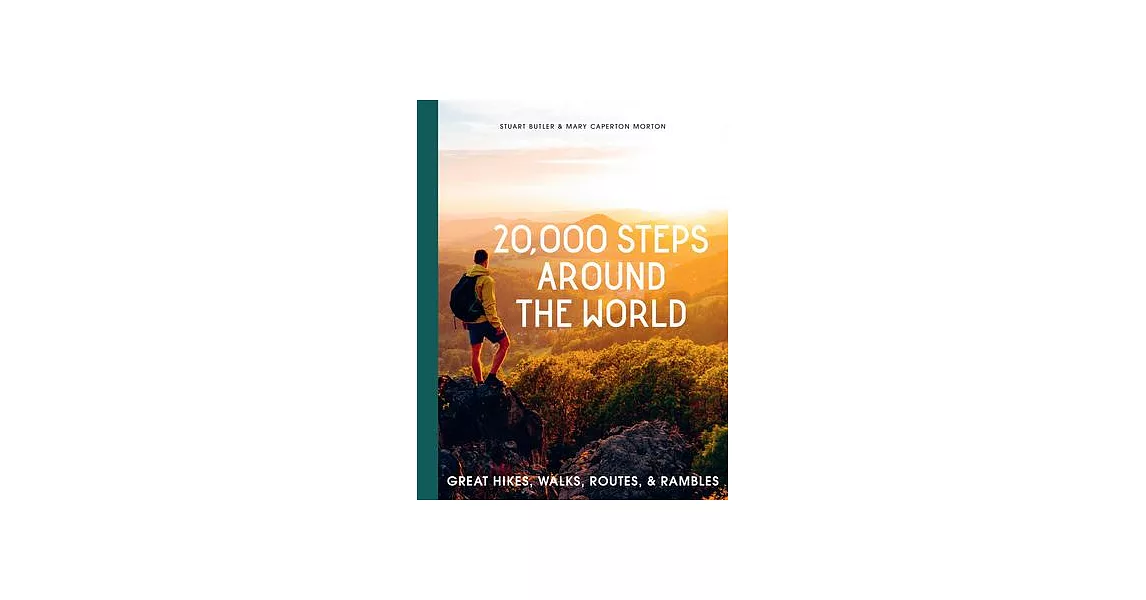 20,000 Steps Around the World: Great Hikes, Walks, Routes, and Rambles | 拾書所