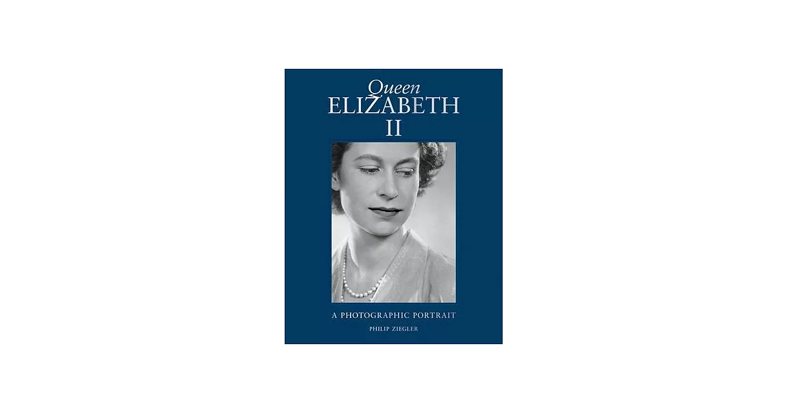 Queen Elizabeth II: A Photographic Portrait | 拾書所