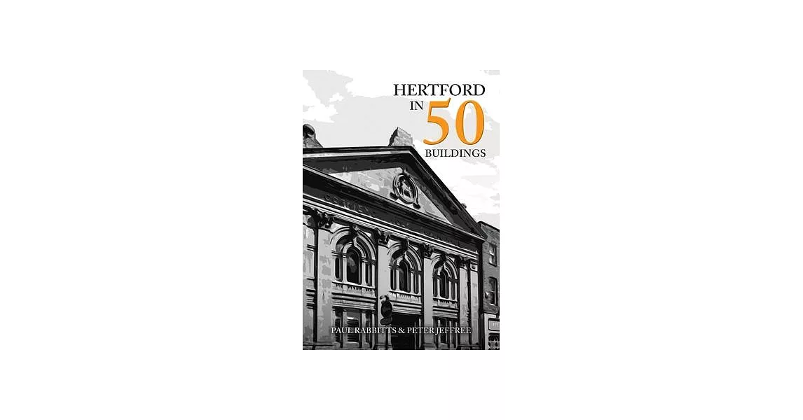 Hertford in 50 Buildings | 拾書所