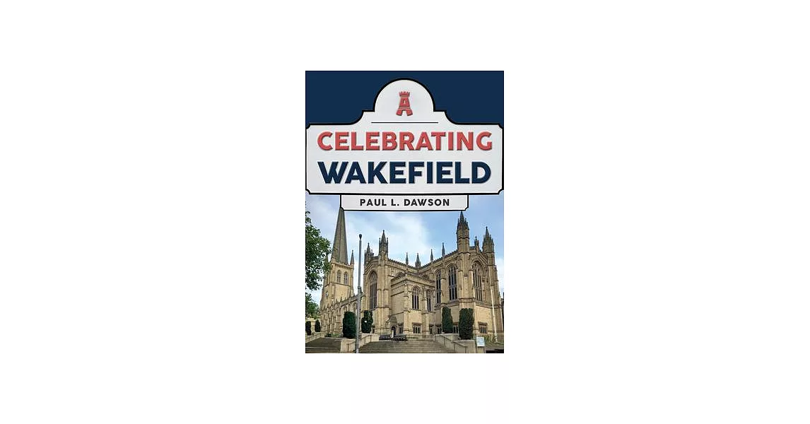 Celebrating Wakefield | 拾書所