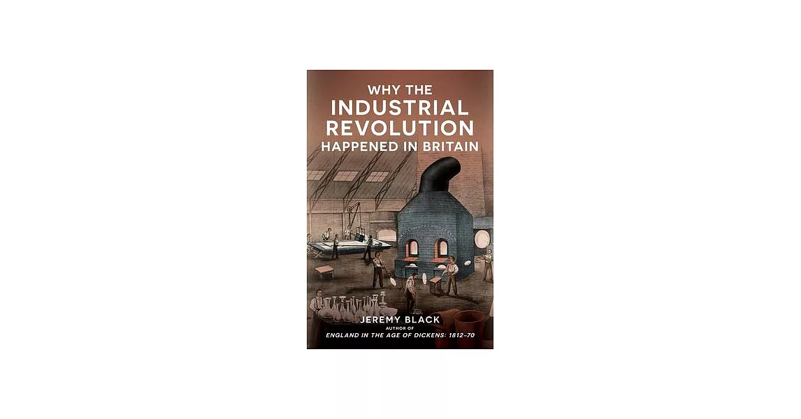 Why the Industrial Revolution Happened in Britain | 拾書所
