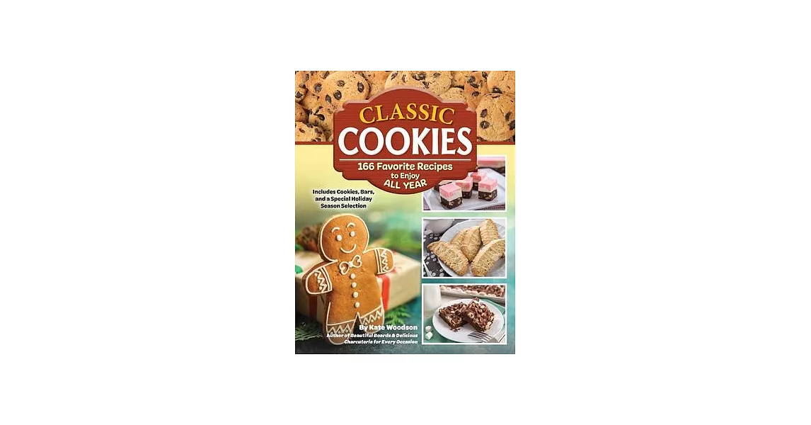 Classic Cookies: 101 Favorite Recipes to Enjoy All Year | 拾書所