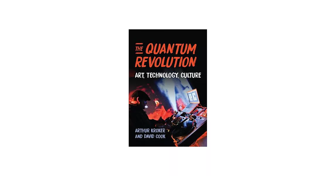 The Quantum Revolution: Art, Technology, Culture | 拾書所