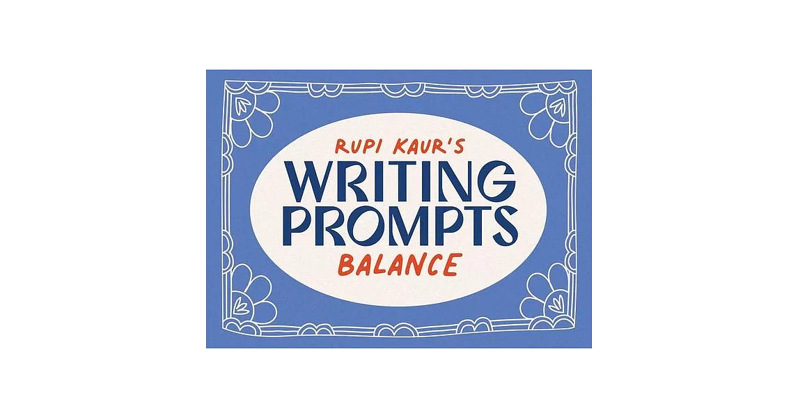 Rupi Kaur’s Writing Prompts Balance | 拾書所