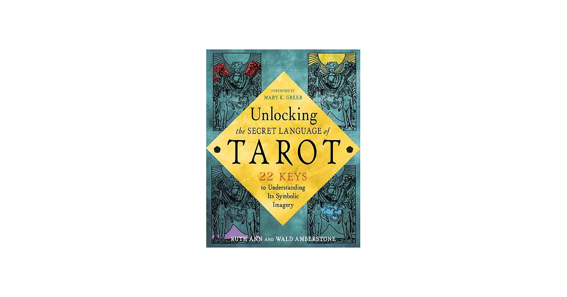 Unlocking the Tarot: 22 Keys to Understanding Its Symbolic Language | 拾書所