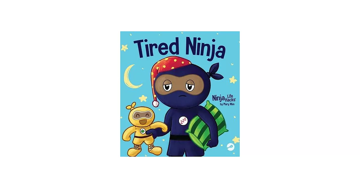 博客來-Tired Ninja: A Children’s Book About How Being Tired Affects Your ...