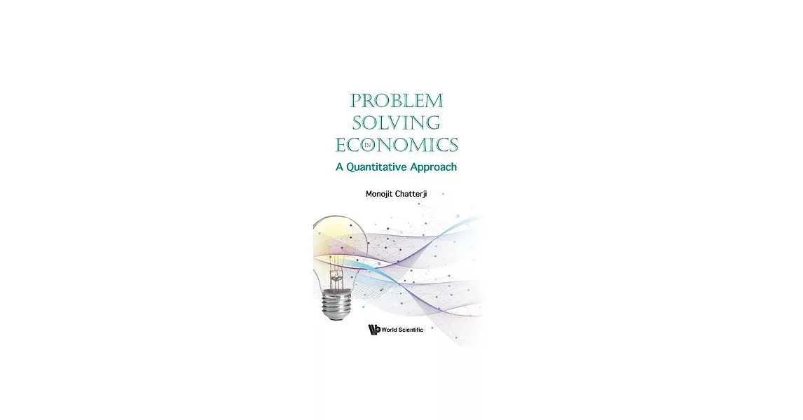 Problem Solving in Economics: A Quantitative Approach | 拾書所