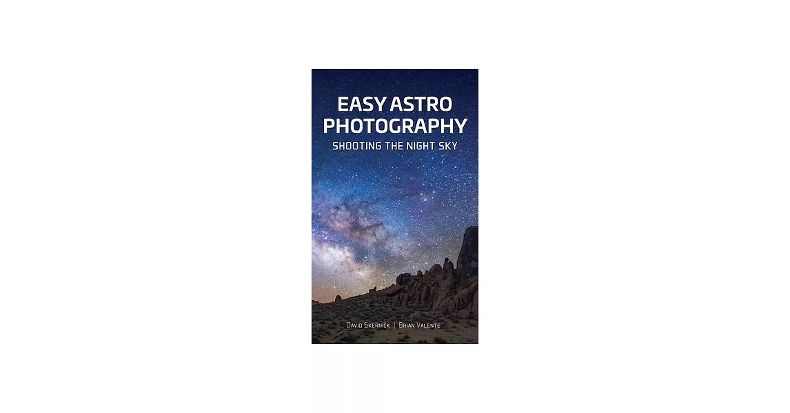 Easy Astrophotography: Shooting the Night Sky | 拾書所