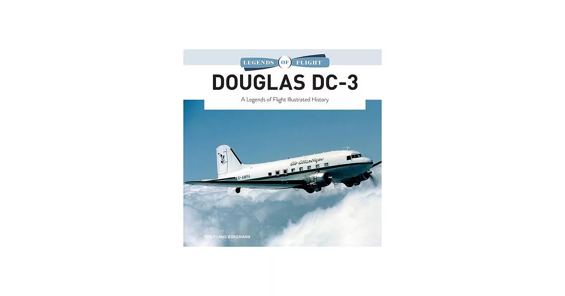 Douglas DC-3: A Legends of Flight Illustrated History | 拾書所