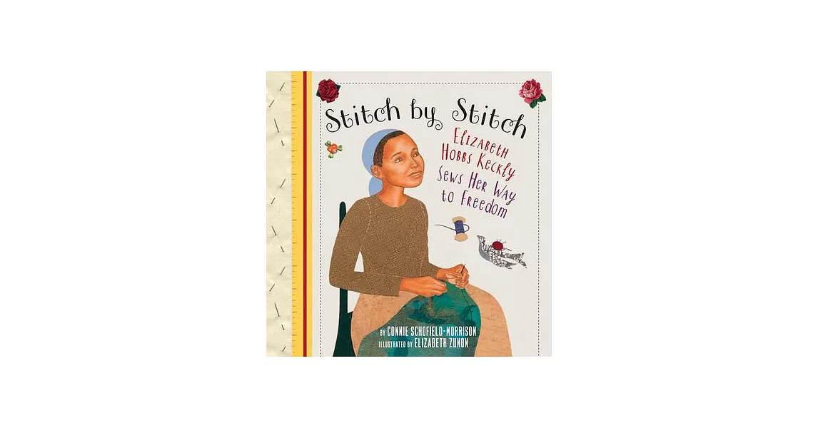 Stitch by Stitch: Elizabeth Hobbs Keckly Sews Her Way to Freedom | 拾書所