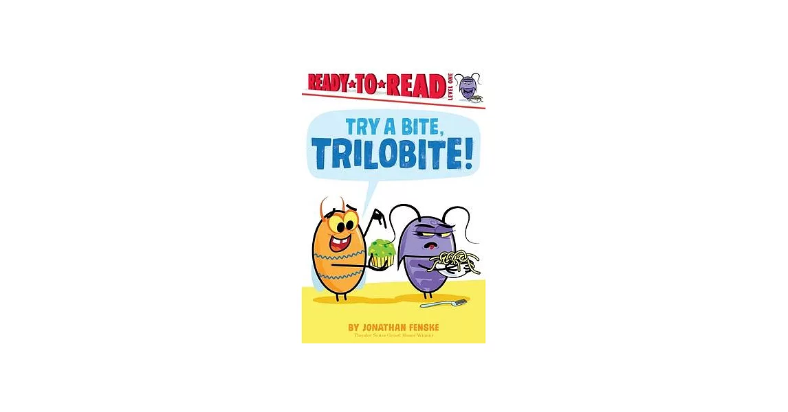 Try a Bite, Trilobite!: Ready-To-Read Level 1 | 拾書所
