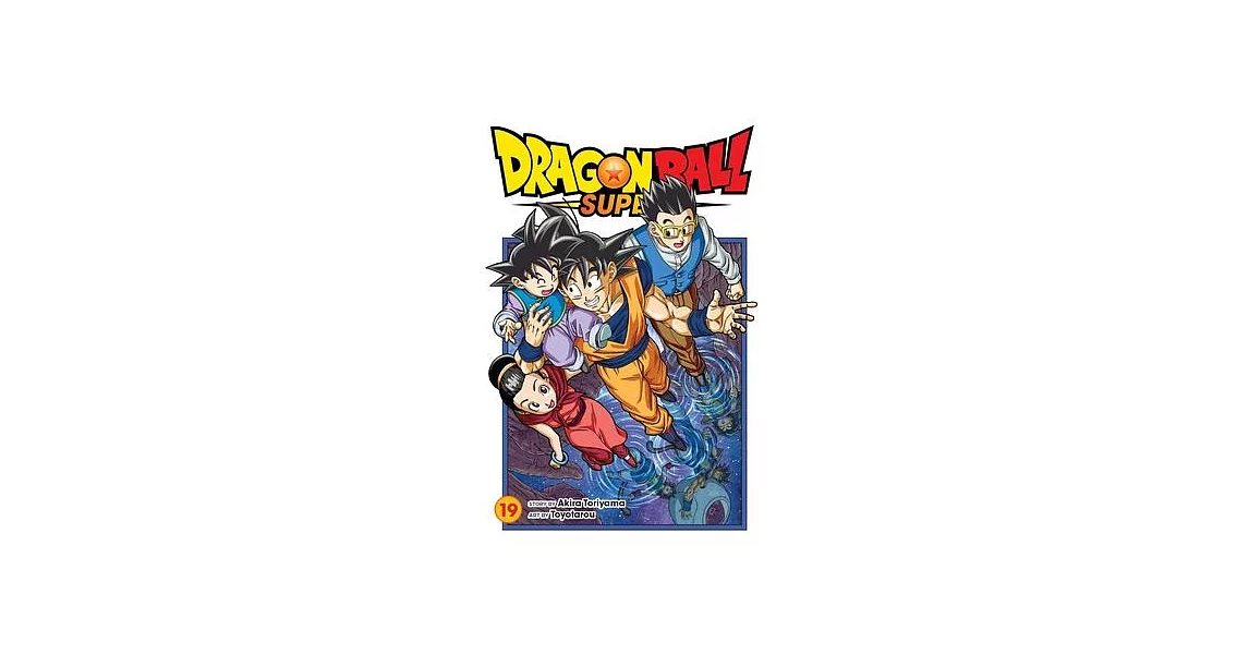 Dragon Ball Super, Vol. 19 | 拾書所