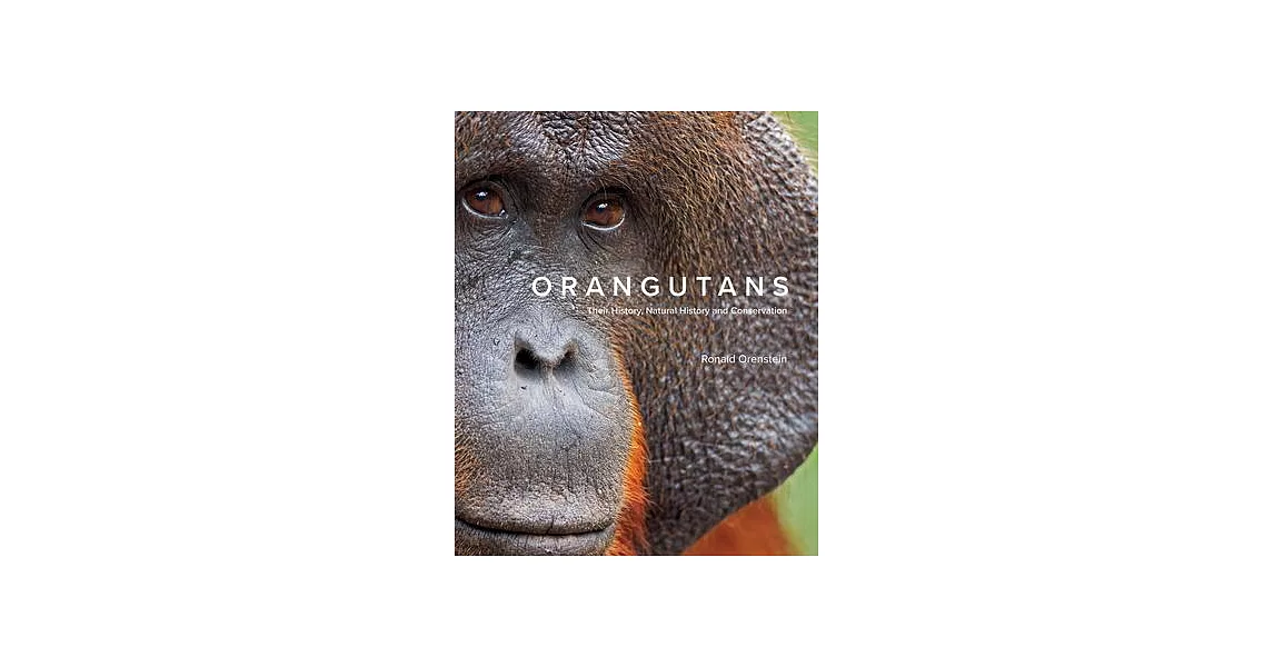 Orangutans: Their History, Natural History and Conservation | 拾書所